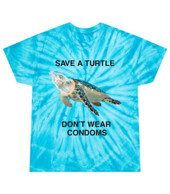 Save a Turtle, Don't Wear Condoms – Fun Eco-Friendly Tee