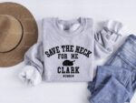 Save The Neck For Me Clark Sweatshirt – Funny Griswold Tee