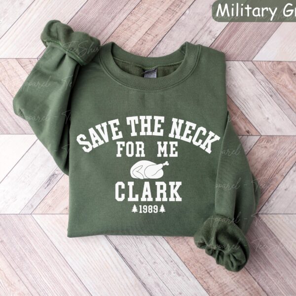 Save The Neck For Me Clark Sweatshirt – Funny Griswold Tee