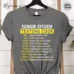 Senior Citizen Texting Code Shirt – Funny Grandparents Gift Tee