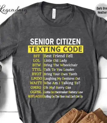 Senior Citizen Texting Code Shirt – Funny Grandparents Gift Tee