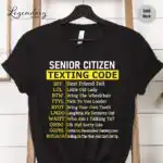 Senior Citizen Texting Code Shirt – Funny Grandparents Gift Tee