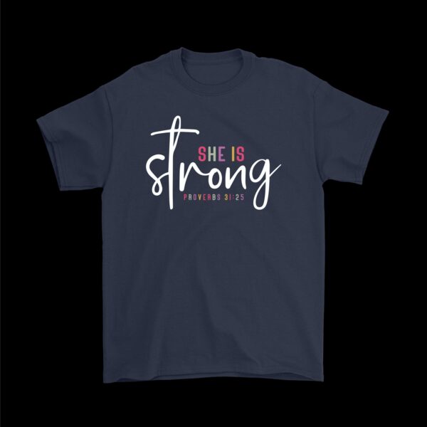 She Is Strong T-Shirt – Inspirational Biblical Church Wear Tee