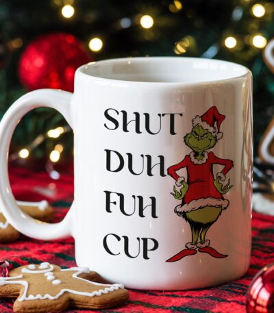 Shut Duh Fuh Cup Mug – Custom Funny Holiday Gift for Coffee Lovers