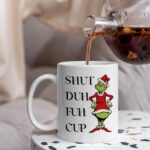 Shut Duh Fuh Cup Mug – Custom Funny Holiday Gift for Coffee Lovers