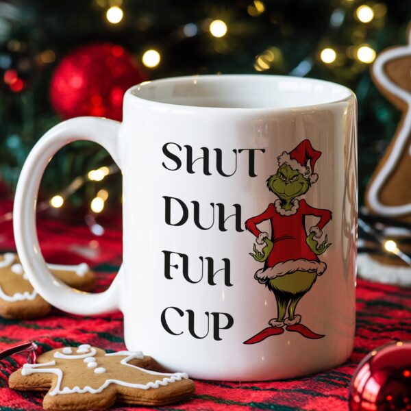 Shut Duh Fuh Cup Mug – Custom Funny Holiday Gift for Coffee Lovers