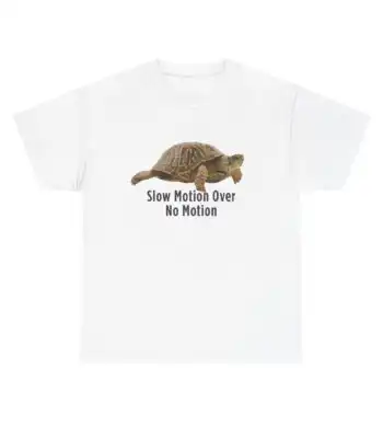 Slow Motion Over No Motion Shirt – Funny Turtle Motivational Tee