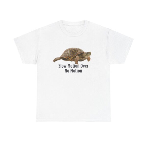 Slow Motion Over No Motion Shirt – Funny Turtle Motivational Tee