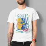 Soup Slut T Shirt – Soft Combed Cotton Graphic Tee for Fun Vibes