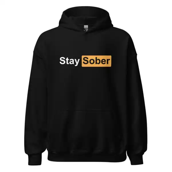 Stay Sober Hoodie – Motivational Pullover for Recovery Support