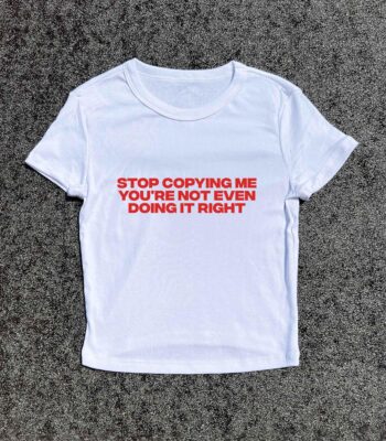 Stop Copying Me Y2K Baby Tee – Fun 3D Puff Graphic Shirt