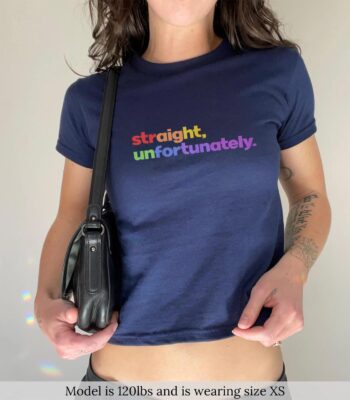 Straight Unfortunately Baby Tee – Funny LGBTQ Ally Graphic Top