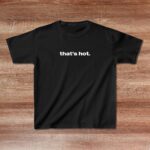 That's Hot Baby Tee – Trendy 90s Vintage Cotton Shirt