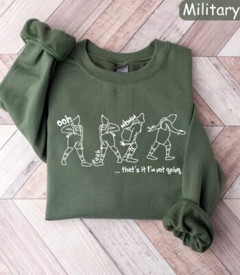 That's It I'm Not Going Sweatshirt – Funny Grinch Christmas Top