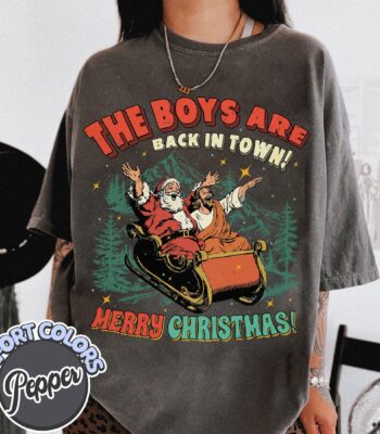 The Boys Are Back in Town Christmas Shirt – Funny Holiday Tee