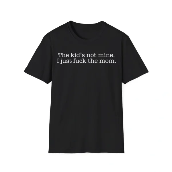 The Kid's Not Mine Shirt – Bold Statement Tee in Black or White