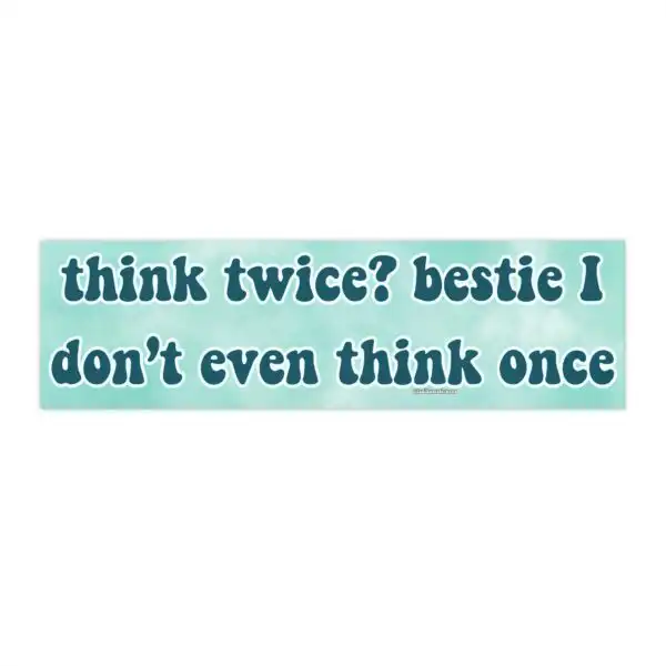 Think Twice Bumper Sticker & Magnet – Funny Vinyl Design 8.7" x 2.7