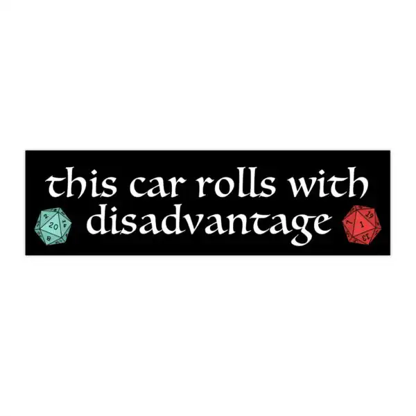 This Car Rolls with Disadvantage Bumper Sticker – Nerdy Vinyl Decal