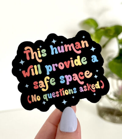 This Human Will Provide A Safe Space Waterproof Sticker - Inclusive Ally Decal for Waterbottles & Tumblers