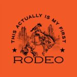 This is my First Rodeo T-Shirt – Funny Cowboy Graphic Tee