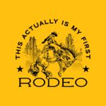 This is my First Rodeo T-Shirt – Funny Cowboy Graphic Tee