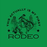 This is my First Rodeo T-Shirt – Funny Cowboy Graphic Tee
