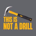 This is Not a Drill Tee – Funny Punny Tool Joke Shirt