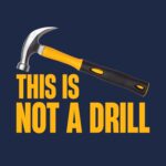 This is Not a Drill Tee – Funny Punny Tool Joke Shirt