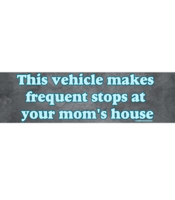 This vehicle makes frequent stops bumper sticker – Funny vinyl decal