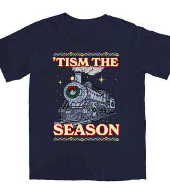 Tism The Season T Shirt – Soft Cotton Holiday Graphic Tee