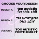 Too Autistic For This Baby Tee – 3D Puff Print Casual Top