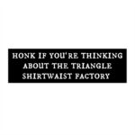 Triangle Shirtwaist Factory Bumper Sticker – Durable Vinyl Gift