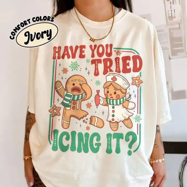 Try Icing It Nurse Christmas Shirt – Funny Gingerbread Tee