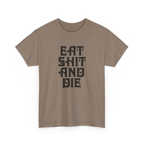 Vintage Graphic Eat Shit and Die Tee – Funny Unisex Cotton Shirt
