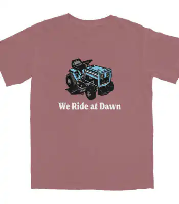 We Ride At Dawn T Shirt – Soft Cotton Tee for Adventure Lovers