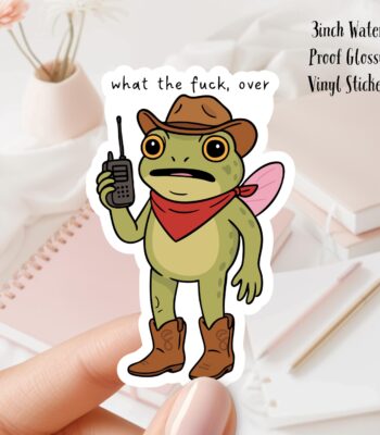 What the F#ck, Over. Cowgirl Frog Sticker – Fun Vinyl Decor