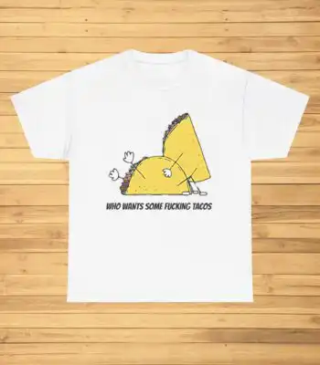 Who Wants Some Tacos Funny T-Shirt – Comfy Unisex Meme Tee