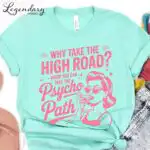 Why Take The Psycho Path Shirt – Funny Sarcastic Quote Tee