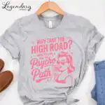 Why Take The Psycho Path Shirt – Funny Sarcastic Quote Tee