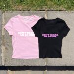 Y2K Baby Fitted Tee - Don't Be Sad Ur So Hot 3D Puff Design