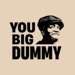 You Big Dummy Fred Sanford T-Shirt – Fun Cotton Graphic Tee