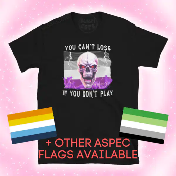 You can't lose if you don't play Tee – Soft A-Spec Pride Shirt