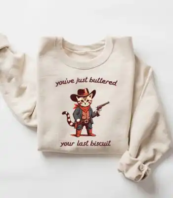 You've Just Buttered Your Last Biscuit Shirt – Funny Cowboy Cat Tee