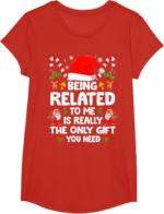 Being Related To Me Christmas Pajamas Tee – Family Holiday Shirt