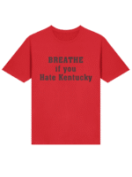 Breathe If You Hate Kentucky Shirt – Funny Casual Graphic Tee