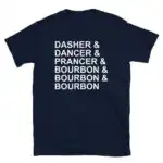 Dasher Dancer Prancer & Bourbon Shirt – Funny Holiday Tee for Adults