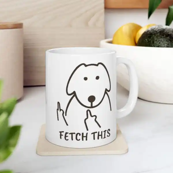 Funny "Fetch This Dog" Mug – Perfect Gift for Dog Owners