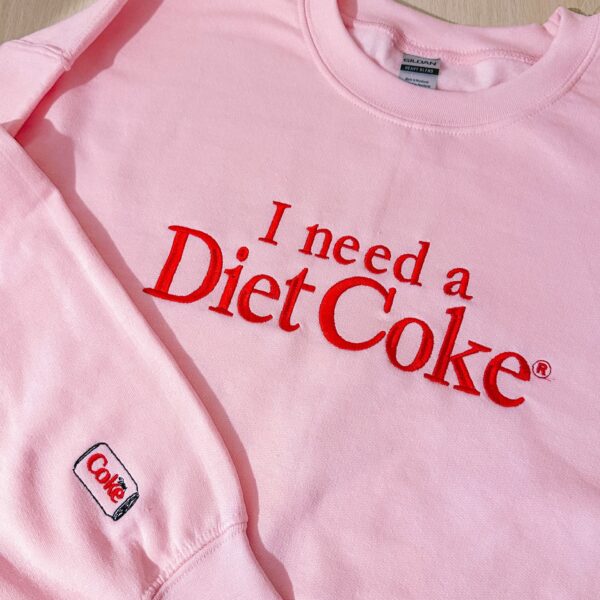 I Need A Diet Coke Sweatshirt – Cozy Embroidered Sleeve Detail