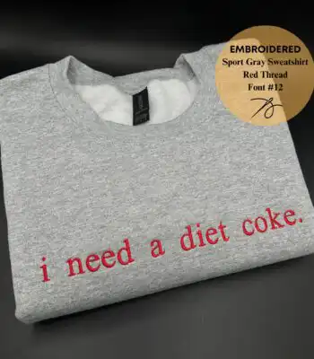 I Need a Diet Coke Sweatshirt – Funny Gift for Soda Lovers
