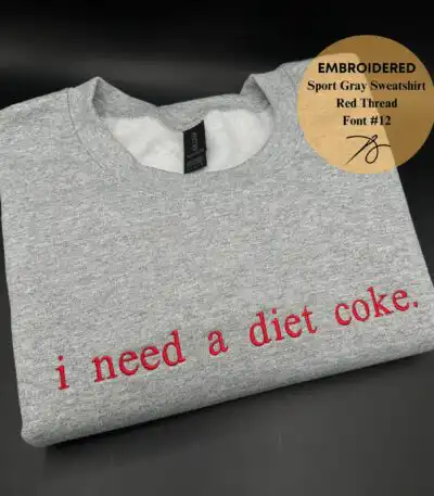 I Need a Diet Coke Sweatshirt – Funny Gift for Soda Lovers